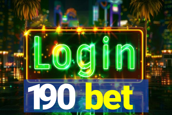 190 bet